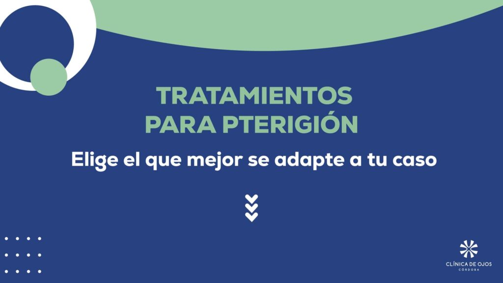 Tratamiento para Pterigión, elige el que mejor se adapte a tu caso